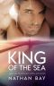 [The Bay Boys 01] • King of the Sea · A Gay Merman Mystery